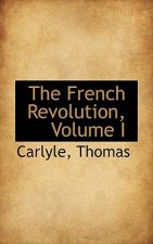 French Revolution, Volume I