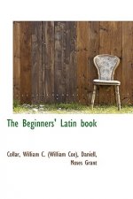 Beginners' Latin Book