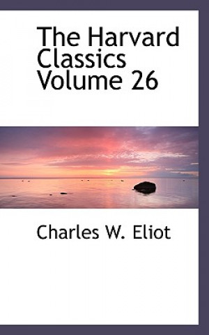 Harvard Classics Volume 26