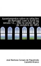 Apontamentos Sobre as Rela Es de Portugal Com a Syria No Seculo 12., Lida Na Se O de 27 de Outubro
