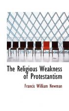 Religious Weakness of Protestantism
