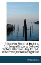 Historical Sketch of Bedford, N.H.