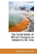 Social Ideals of Alfred Tennyson as Related to His Time
