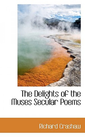 Delights of the Muses Secular Poems