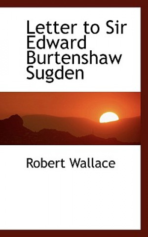 Letter to Sir Edward Burtenshaw Sugden