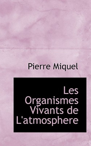 Les Organismes Vivants de l'Atmosphere