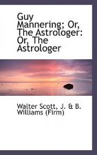 Guy Mannering; Or, the Astrologer