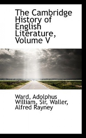 Cambridge History of English Literature, Volume V