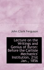 Lecture on the Writings and Genius of Byron
