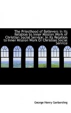Priesthood of Believers in Its Relation to Inner Mission Work of Christian Social Service