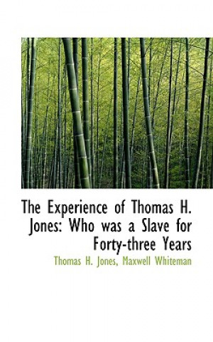 Experience of Thomas H. Jones