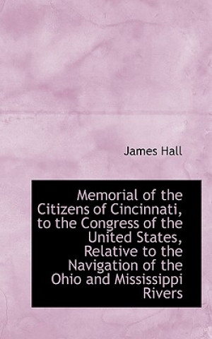 Memorial of the Citizens of Cincinnati, to the Congress of the United States, Relative to the Naviga