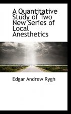 Quantitative Study of Two New Series of Local Anesthetics
