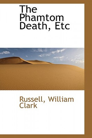 Phamtom Death, Etc