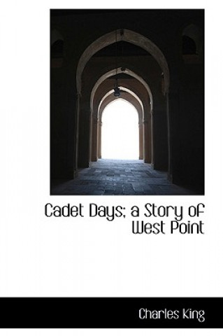 Cadet Days; A Story of West Point
