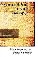 Coming of Peace (a Family Catastrophy)
