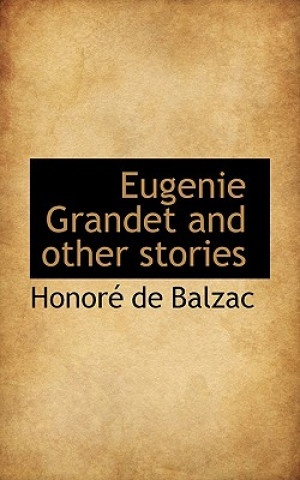 Eugenie Grandet and Other Stories