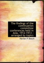 Findings of the Continuation Committee Conferences Held in Asia, 1912-1913