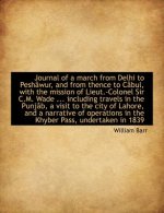 Journal of a March from Delhi to Pesh Wur, and from Thence to C Bul
