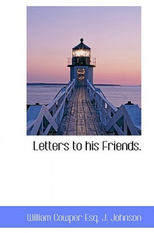 Letters to His Friends.