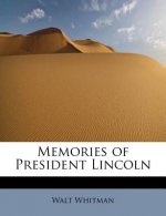 Memories of President Lincoln