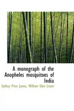 Monograph of the Anopheles Mosquitoes of India