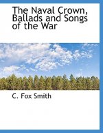 Naval Crown, Ballads and Songs of the War