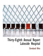 Thirty-Eighth Annual Report Lakeside Hospital