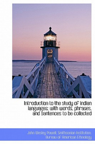 Introduction to the Study of Indian Languages; With Words, Phrases, and Sentences to Be Collected