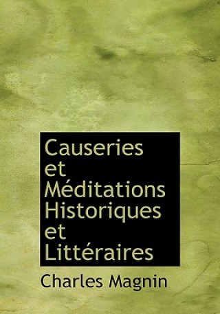 Causeries Et Meditations Historiques Et Litt Raires