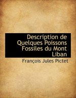 Description de Quelques Poissons Fossiles Du Mont Liban