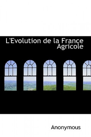 L'Evolution de La France Agricole