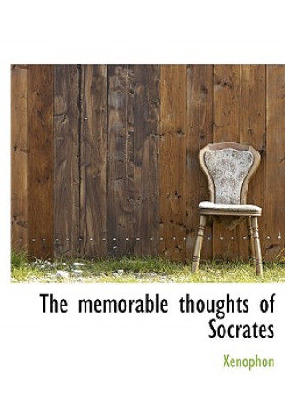 Memorable Thoughts of Socrates