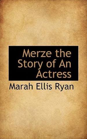 Merze the Story of an Actress