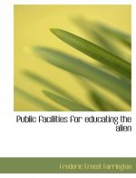 Public Facilities for Educating the Alien