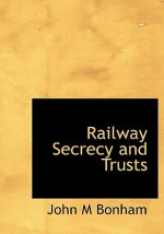 Railway Secrecy and Trusts