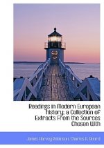 Readings in Modern European History; A Collection of Extracts from the Sources Chosen with