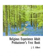 Religious Experience Adult Probationer's First Book