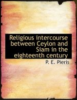 Religious Intercourse Between Ceylon and Siam in the Eighteenth Century