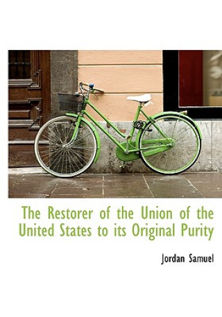 Restorer of the Union of the United States to Its Original Purity