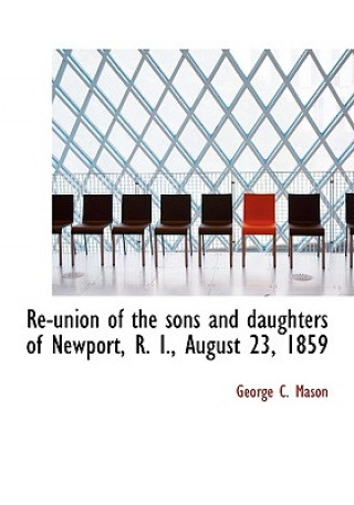 Re-Union of the Sons and Daughters of Newport, R. I., August 23, 1859