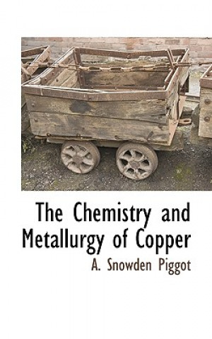 Chemistry and Metallurgy of Copper