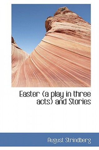 Easter (a Play in Three Acts) and Stories