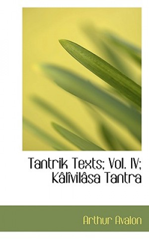 Tantrik Texts; Vol. IV; Kalivilasa Tantra