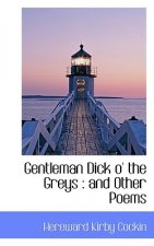 Gentleman Dick O' the Greys