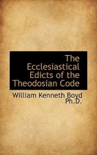 Ecclesiastical Edicts of the Theodosian Code