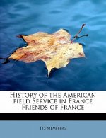 History of the American Field Service in France Friends of France