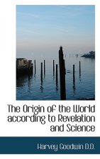 Origin of the World According to Revelation and Science