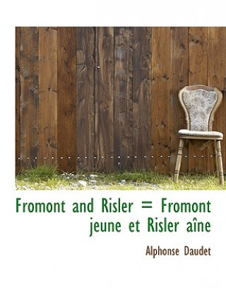 Fromont and Risler = Fromont Jeune Et Risler A N