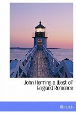 John Herring a West of England Romance